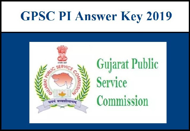 GPSC PI ANSWER KEY 2019 PDF DOWNLOAD - GPSC Police Inspector Answer Key 2019